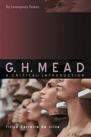G.H. Mead: A Critical Introduction (0745634575) cover image