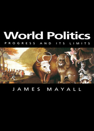 World Politics: Progress and its Limits (0745667775) cover image