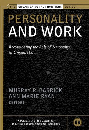 Personality and Work: Reconsidering the Role of Personality in Organizations (0787970875) cover image
