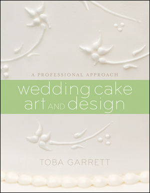 Wedding Cake Art and Design: A Professional Approach (1119127475) cover image