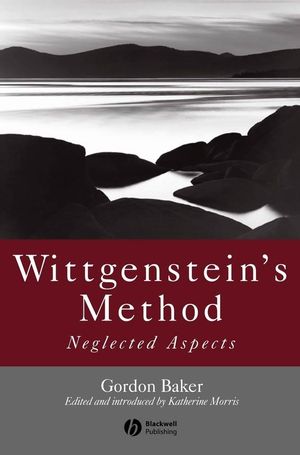 Wittgenstein's Method: Neglected Aspects (1405117575) cover image