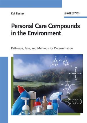 Personal Care Compounds in the Environment: Pathways, Fate and Methods for Determination (3527315675) cover image