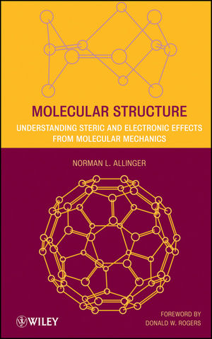 Molecular Structure: Understanding Steric and Electronic Effects from Molecular Mechanics (0470195576) cover image