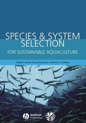 Species and System Selection for Sustainable Aquaculture (0470276576) cover image
