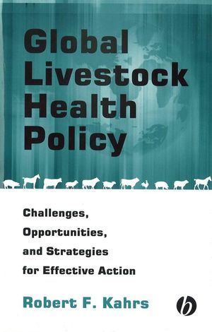 Global Livestock Health Policy: Challenges, Opportunties and Strategies for Effective Action (0470344776) cover image