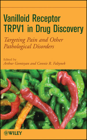 Vanilloid Receptor TRPV1 in Drug Discovery: Targeting Pain and Other Pathological Disorders (0470588276) cover image