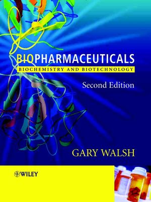Biopharmaceuticals: Biochemistry and Biotechnology, 2nd Edition (0470843276) cover image
