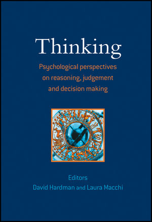 Thinking: Psychological Perspectives on Reasoning, Judgment and Decision Making (0470871776) cover image