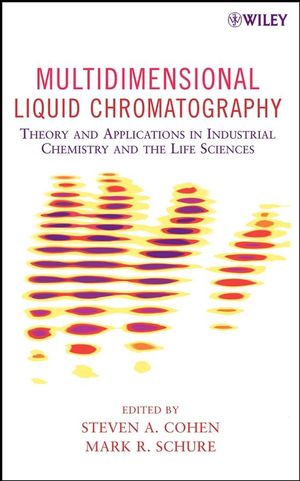 Multidimensional Liquid Chromatography: Theory and Applications in Industrial Chemistry and the Life Sciences (0471738476) cover image