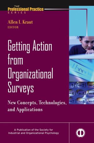 Getting Action from Organizational Surveys: New Concepts, Technologies, and Applications (0787979376) cover image