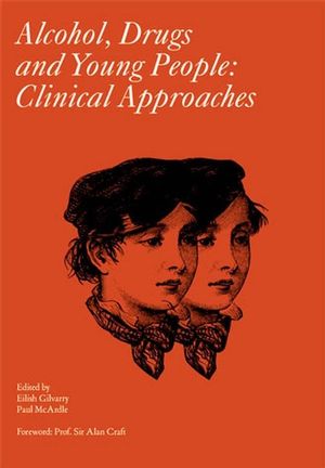 Alcohol, Drugs and Young People: Clinical Approaches (1898683476) cover image