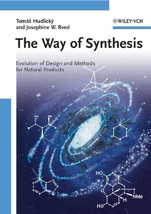 The Way of Synthesis: Evolution of Design and Methods for Natural Products (3527320776) cover image