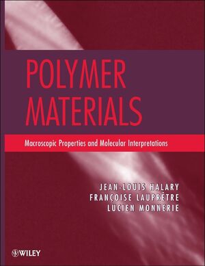 Polymer Materials: Macroscopic Properties and Molecular Interpretations (EHEP002276) cover image