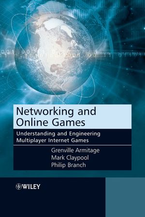 Networking and Online Games: Understanding and Engineering Multiplayer Internet Games (0470018577) cover image