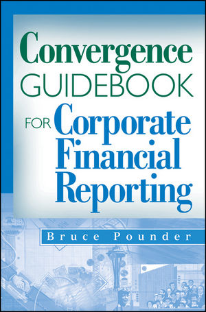 Convergence Guidebook for Corporate Financial Reporting (0470285877) cover image