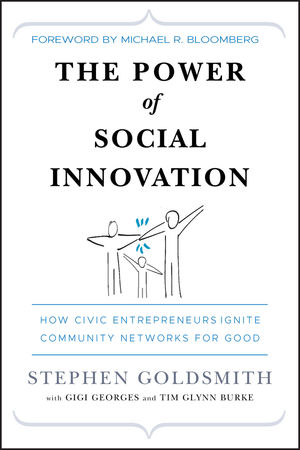 The Power of Social Innovation: How Civic Entrepreneurs Ignite Community Networks for Good (0470604077) cover image