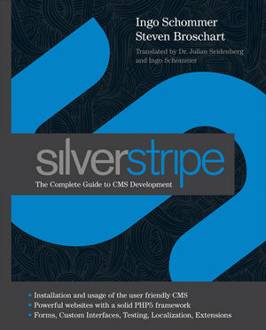 SilverStripe: The Complete Guide to CMS Development (0470711477) cover image