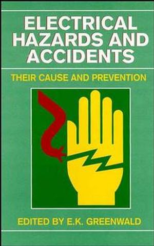 Electrical Hazards and Accidents: Their Cause and Prevention (0471290777) cover image