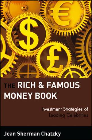 The Rich and Famous Money Book: Investment Strategies of Leading Celebrities (0471327077) cover image