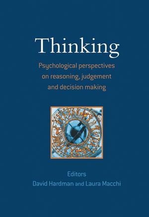 Thinking: Psychological Perspectives on Reasoning, Judgment and Decision Making (0471494577) cover image