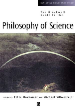 The Blackwell Guide to the Philosophy of Science (0631221077) cover image