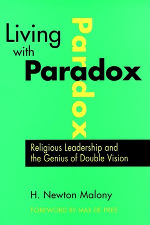 Living with Paradox: Religious Leadership and the Genius of Double Vision (0787940577) cover image