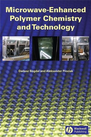 Microwave-Enhanced Polymer Chemistry and Technology (0813825377) cover image