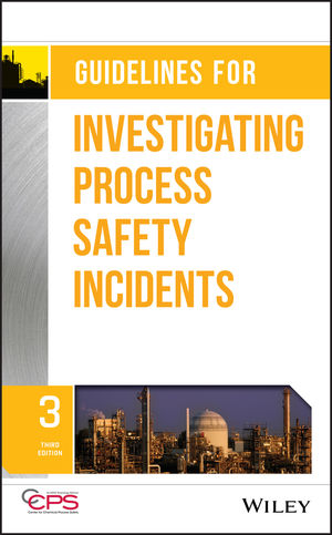 Guidelines for Investigating Process Safety Incidents, 3rd Edition (1119529077) cover image