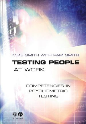 Testing People at Work: Competencies in Psychometric Testing (1405108177) cover image