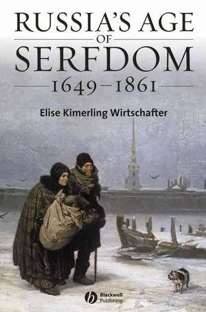 Russia's Age of Serfdom 1649-1861 (1405134577) cover image