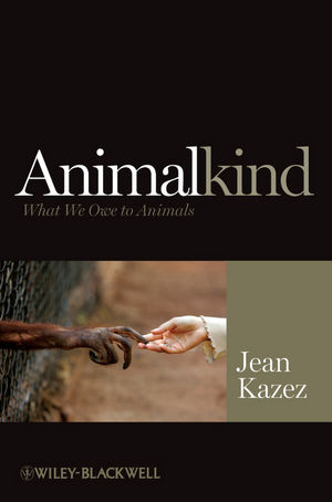 Animalkind: What We Owe to Animals (1405199377) cover image
