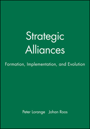 Strategic Alliances: Formation, Implementation, and Evolution (1557864977) cover image