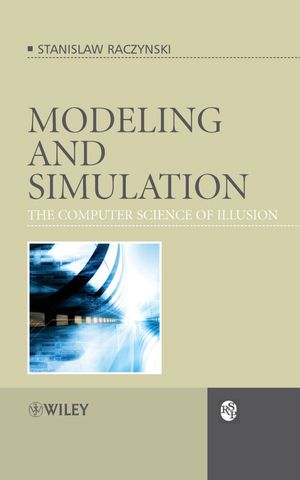 Modeling and Simulation: The Computer Science of Illusion (0470030178) cover image