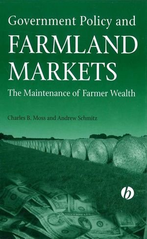 Government Policy and Farmland Markets: The Maintenance of Farmer Wealth (0470384778) cover image