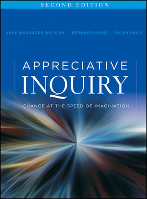 Appreciative Inquiry: Change at the Speed of Imagination, 2nd Edition (0470527978) cover image