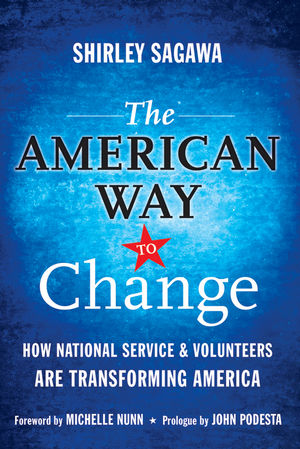 The American Way to Change: How National Service and Volunteers Are Transforming America (0470565578) cover image
