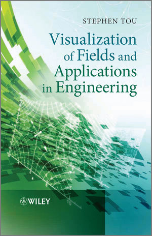 Visualization of Fields and Applications in Engineering (0470973978) cover image