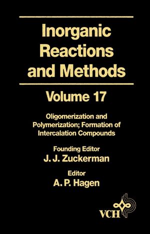 Inorganic Reactions and Methods, Volume 17, Oligomerization and Polymerization Formation of Intercalation Compounds (0471186678) cover image