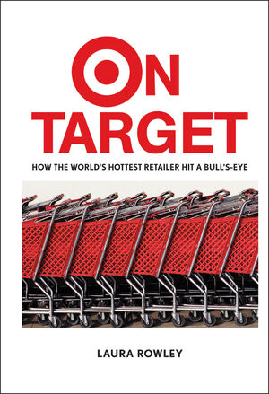 On Target: How the World's Hottest Retailer Hit a Bull's-Eye (0471250678) cover image