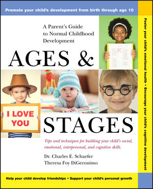 Ages and Stages: A Parent's Guide to Normal Childhood Development (0471370878) cover image