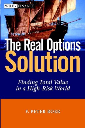 The Real Options Solution: Finding Total Value in a High-Risk World (0471421278) cover image