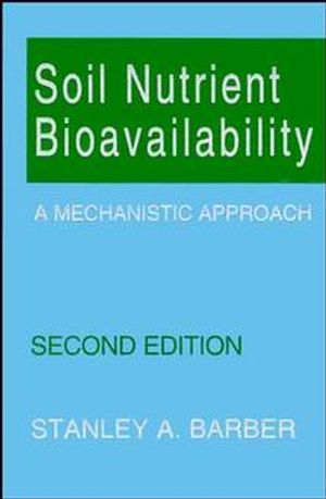 Soil Nutrient Bioavailability: A Mechanistic Approach, 2nd Edition (0471587478) cover image