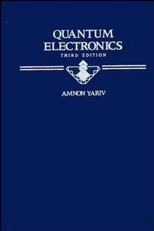 Quantum Electronics, 3rd Edition (0471609978) cover image