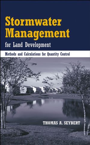 Stormwater Management for Land Development: Methods and Calculations for Quantity Control (0471721778) cover image