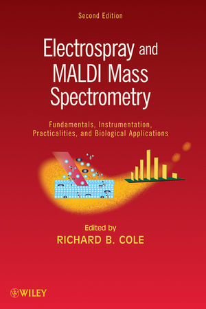 Electrospray and MALDI Mass Spectrometry: Fundamentals, Instrumentation, Practicalities, and Biological Applications, 2nd Edition (0471741078) cover image