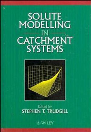 Solute Modelling in Catchment Systems (0471957178) cover image