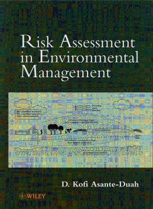 Risk Assessment in Environmental Management: A Guide for Managing Chemical Contamination Problems  (0471981478) cover image