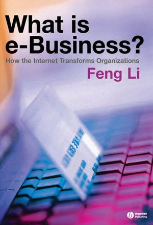 What is e-business? : How the Internet Transforms Organizations (1405125578) cover image
