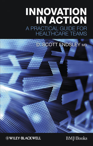 Innovation in Action: A Practical Guide for Healthcare Teams (1444330578) cover image