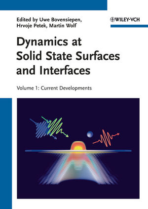 Dynamics at Solid State Surfaces and Interfaces, Volume 1: Current Developments (3527409378) cover image